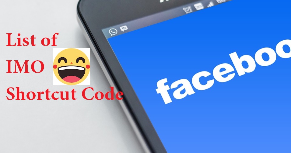 The List of Facebook IMO Shortcut code Keyboard Keys